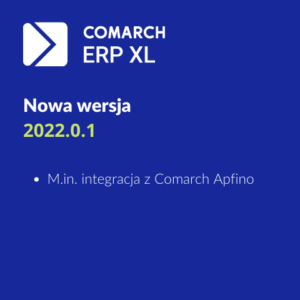 Nowa wersja systemu Comarch ERP XL